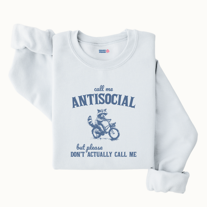 Call me antisocial, but don't actually call me