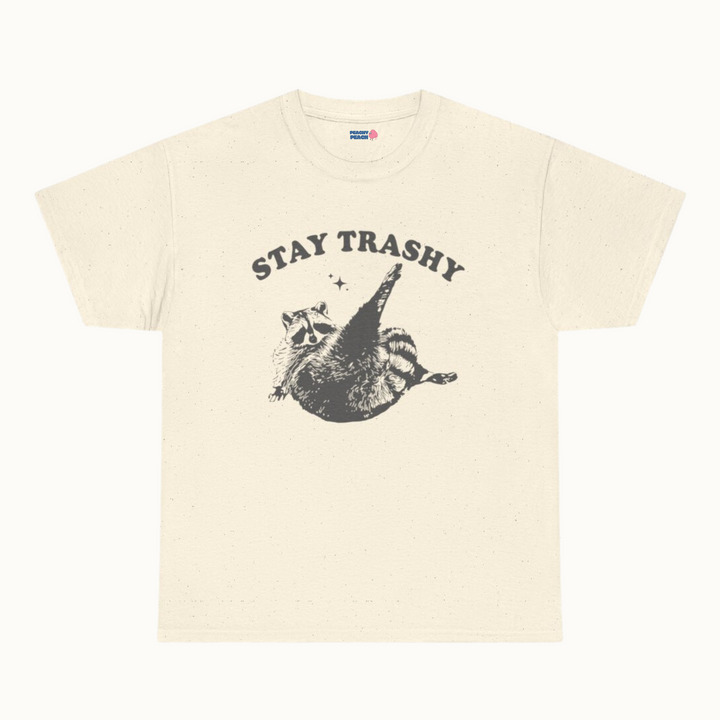 Stay trashy