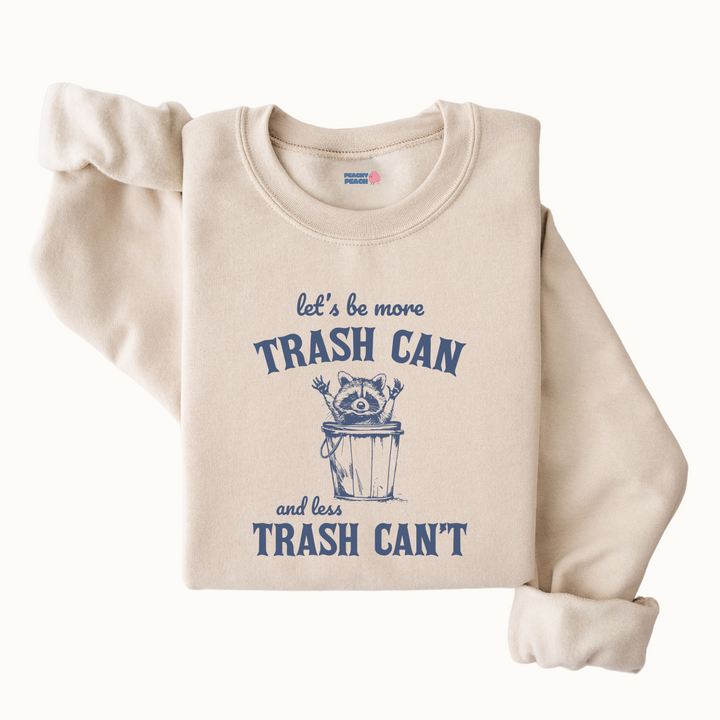 Let's be more trash can