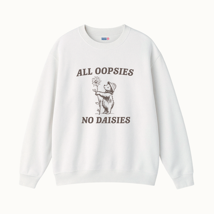 All oopsies no daises