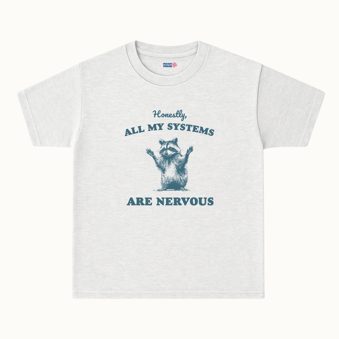 All my systems are nervous