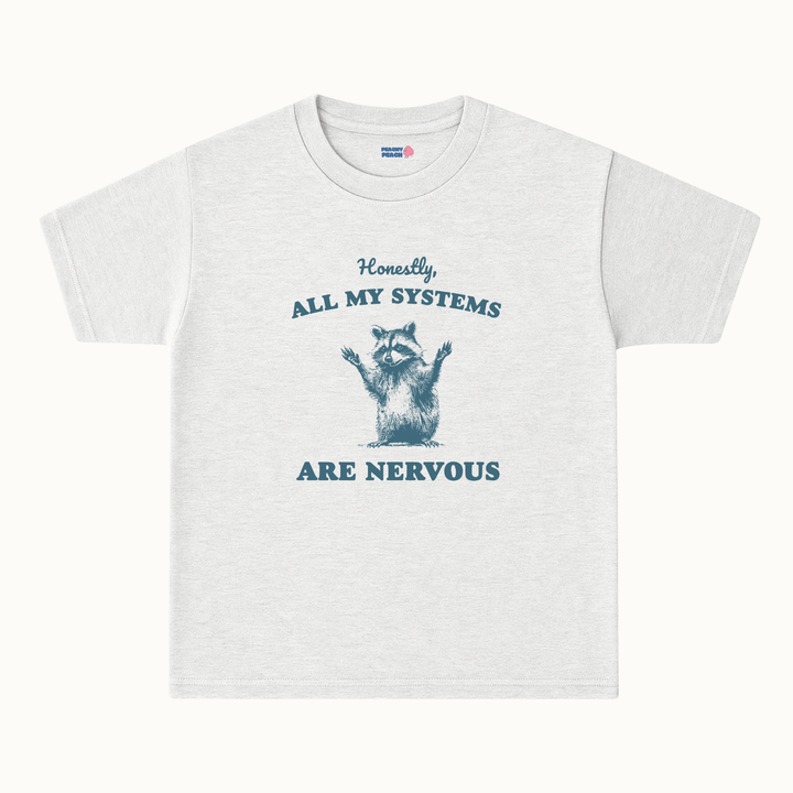 All my systems are nervous