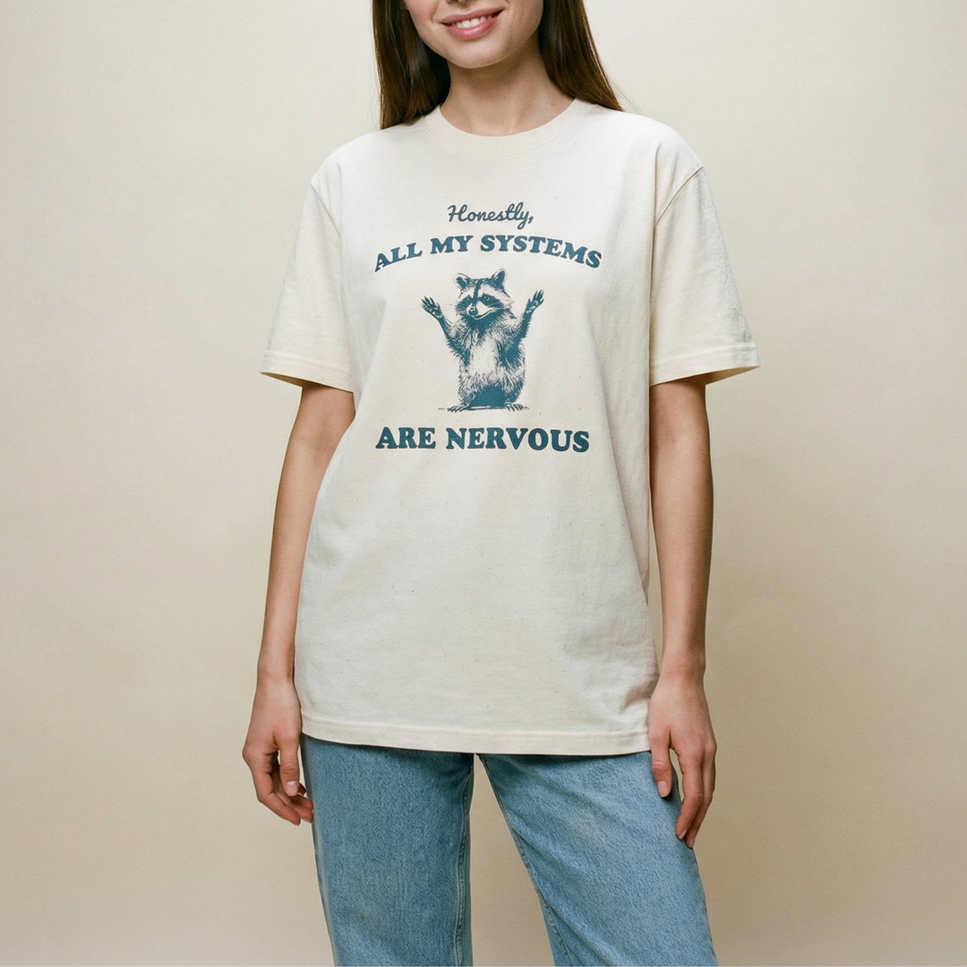 All my systems are nervous