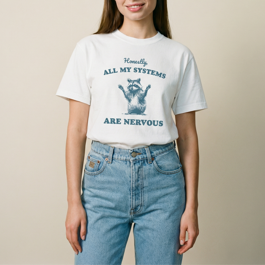 All my systems are nervous