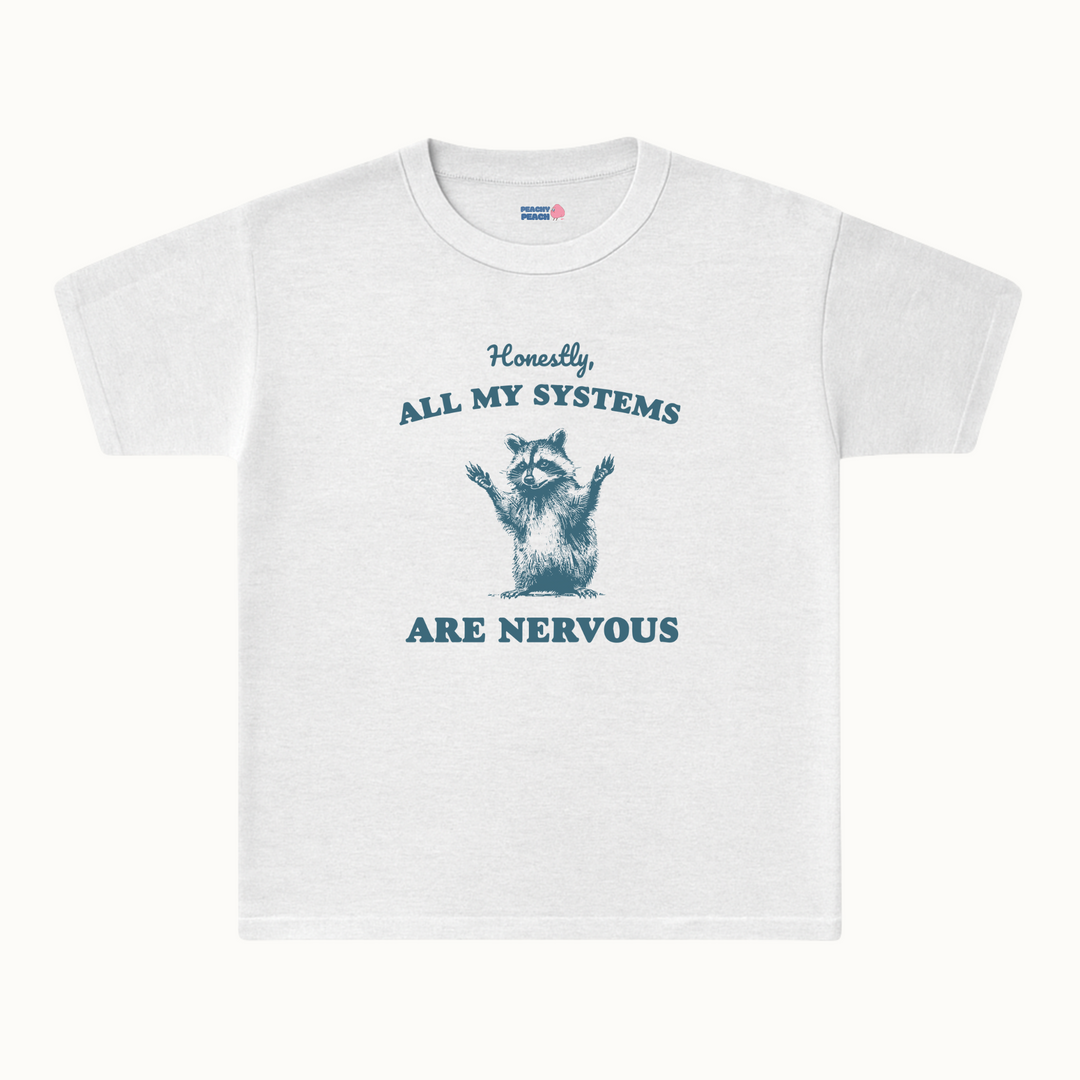 All my systems are nervous