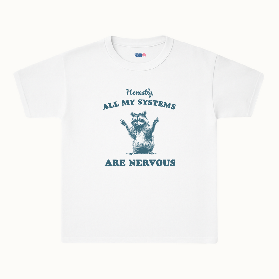 All my systems are nervous