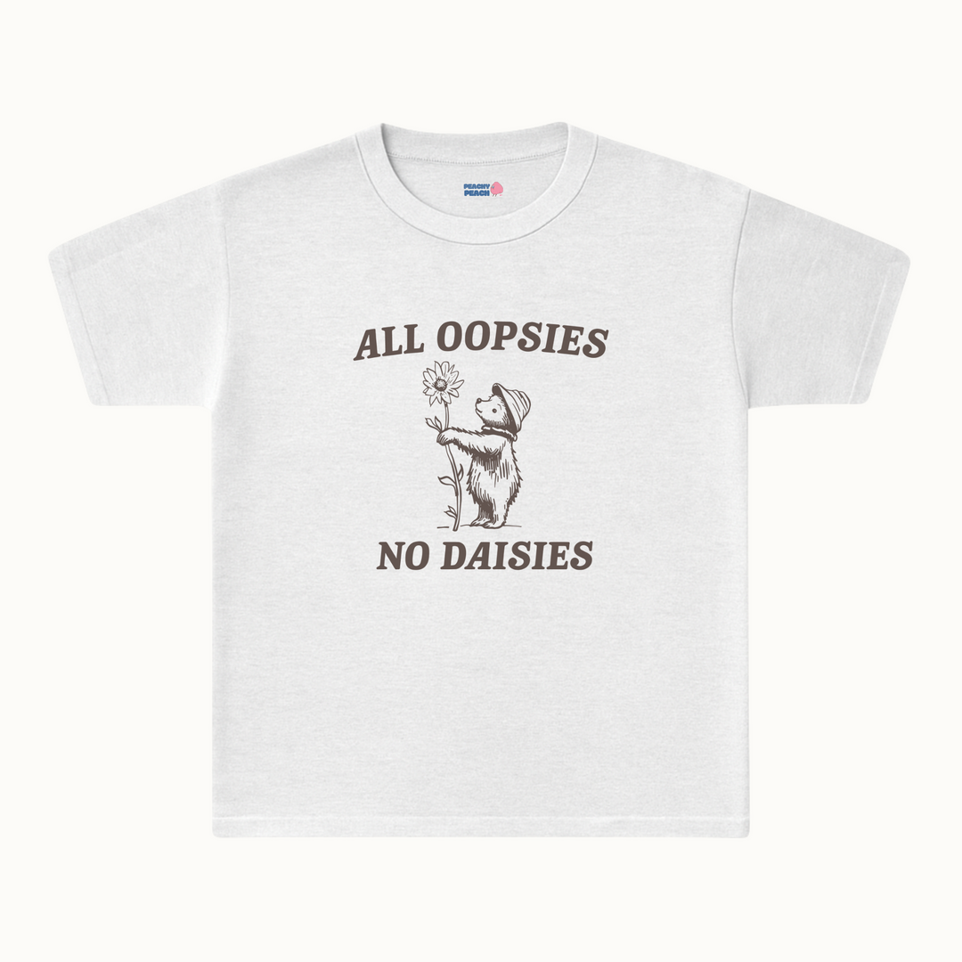 All oopsies no daises