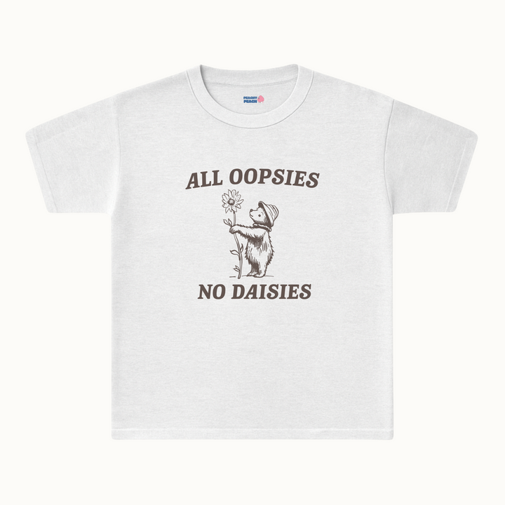 All oopsies no daises