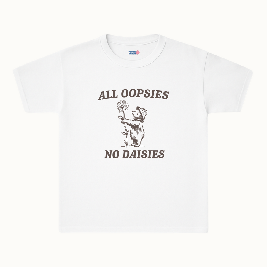All oopsies no daises