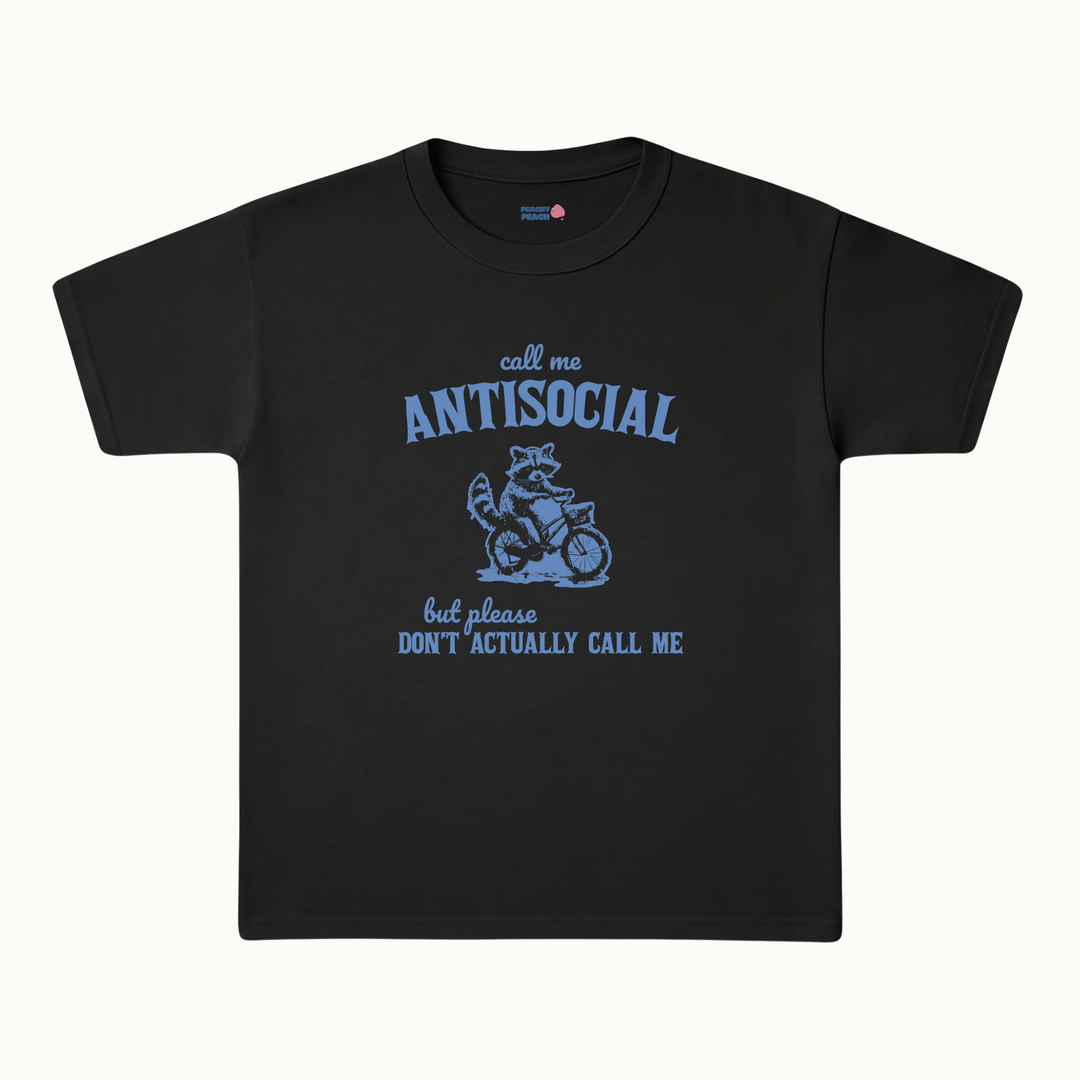 Call me antisocial, but don't actually call me