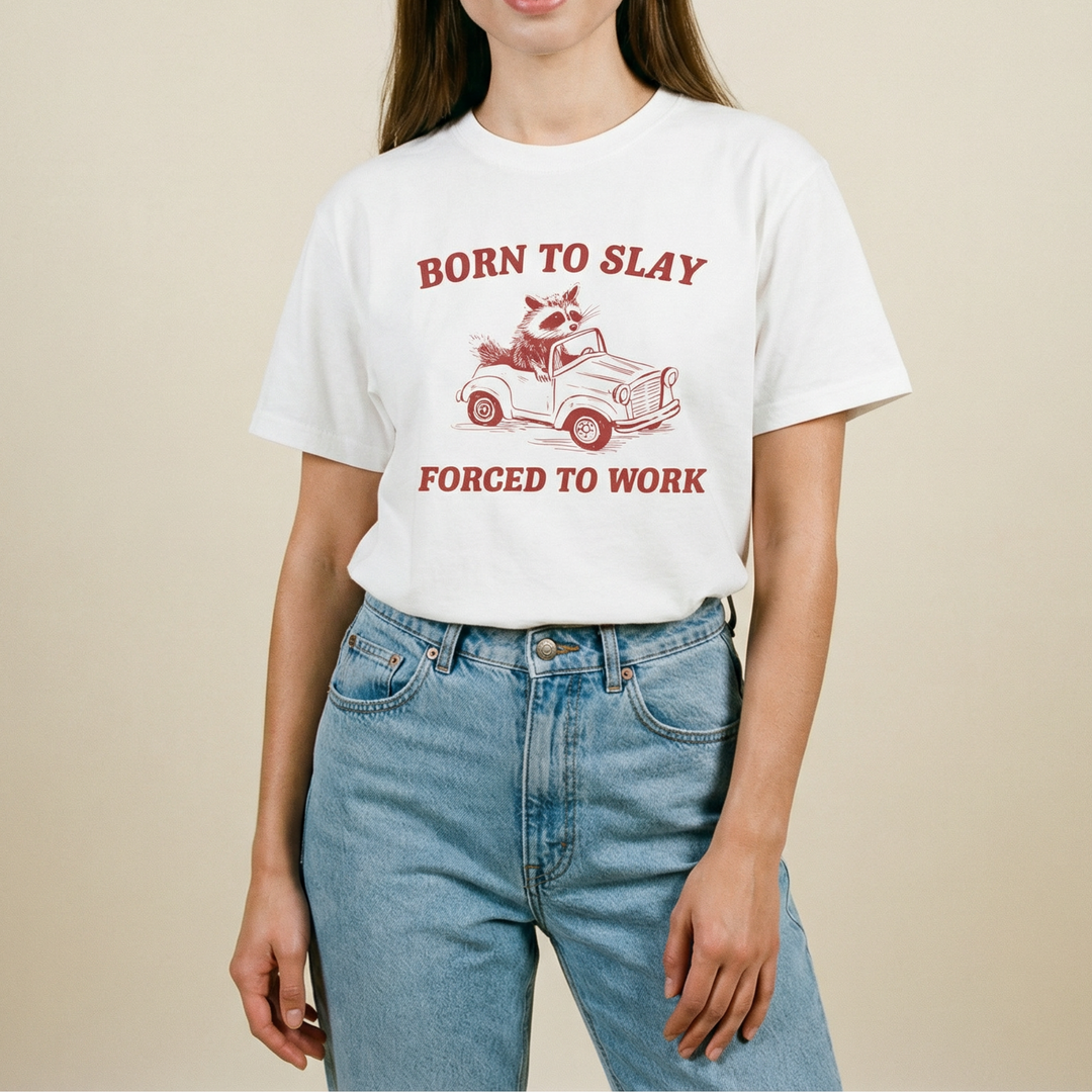 Born to slay forced to work