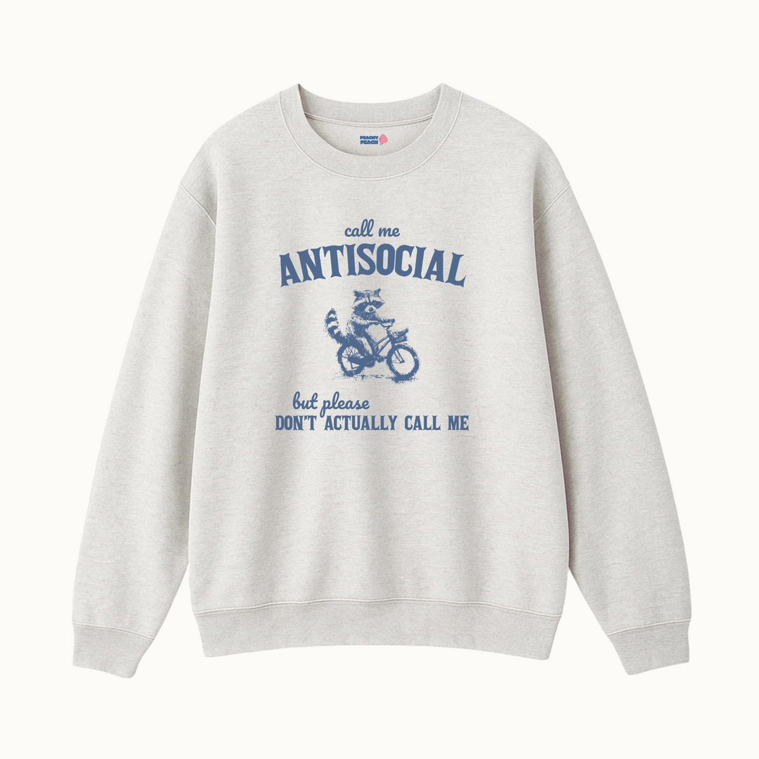 Call me antisocial, but don't actually call me