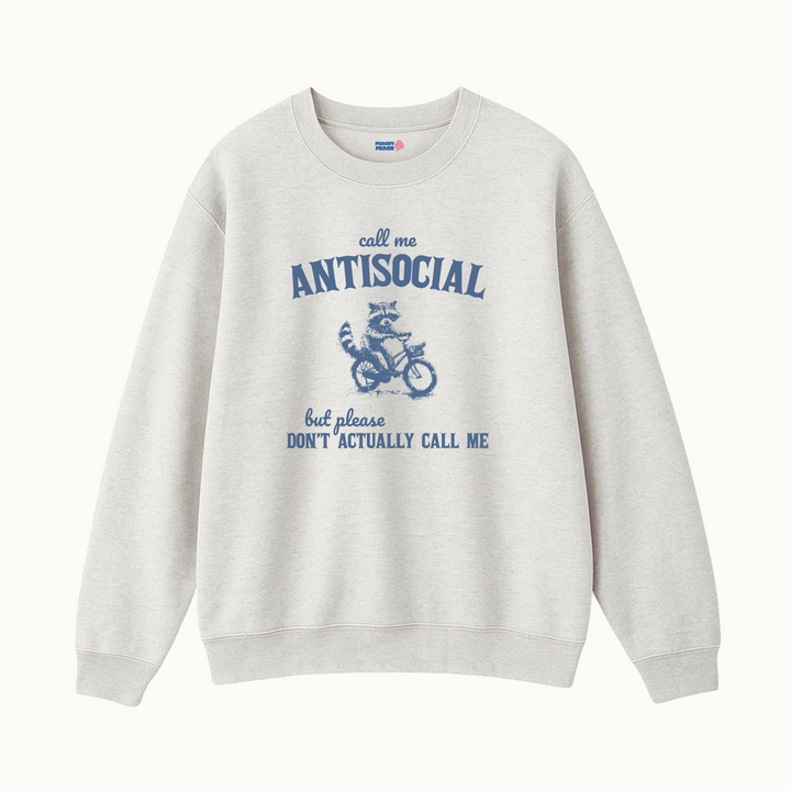 Call me antisocial, but don't actually call me