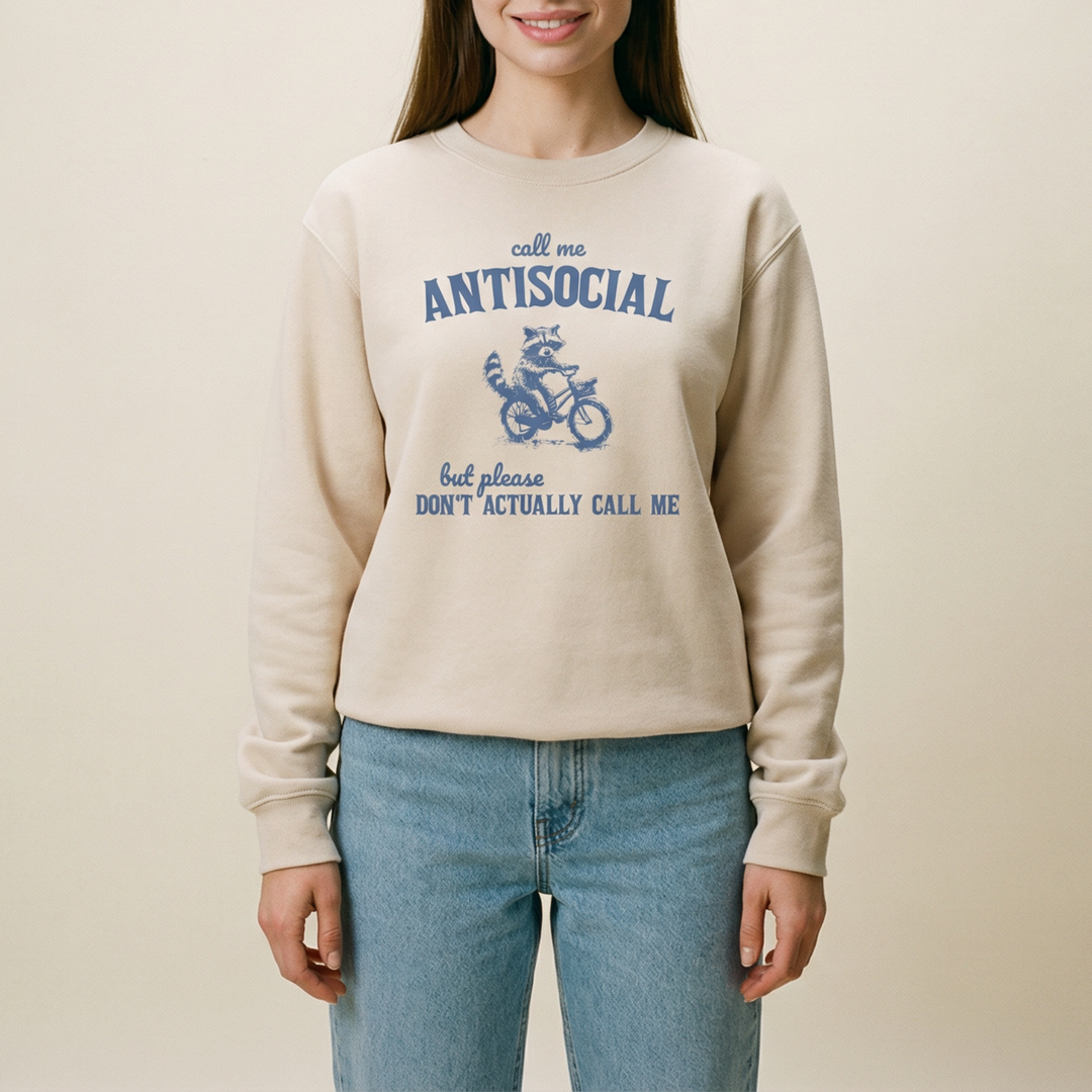 Call me antisocial, but don't actually call me