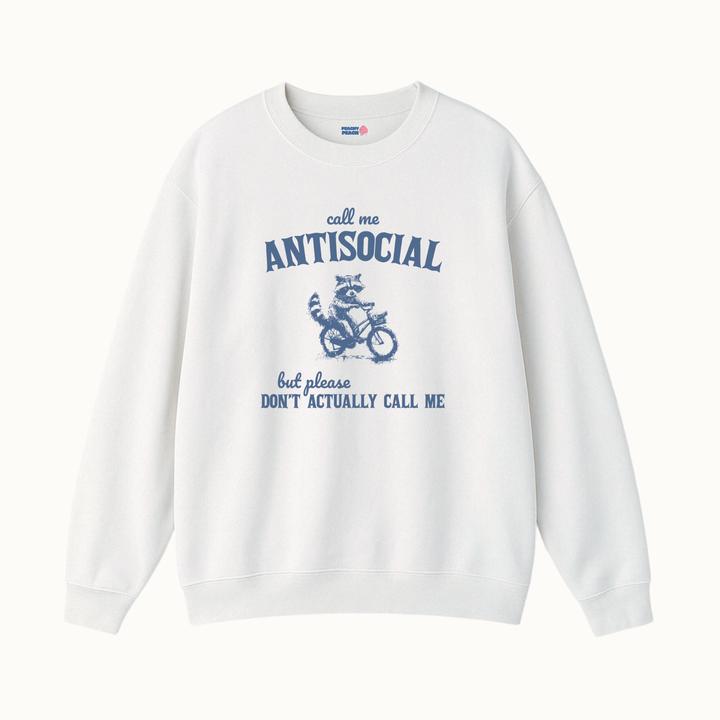 Call me antisocial, but don't actually call me