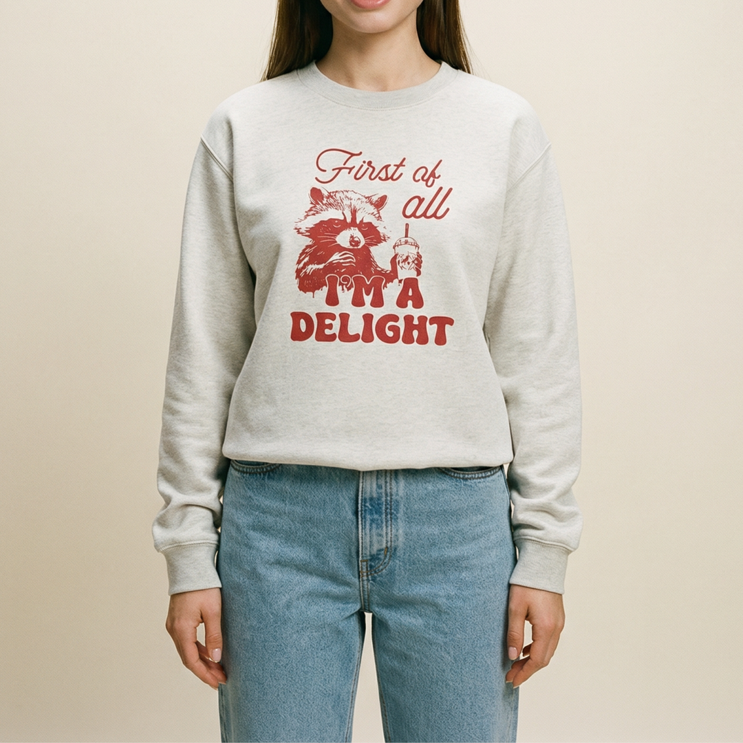 First of all, i'm a delight