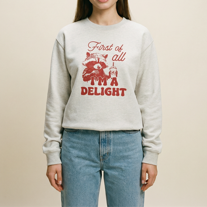 First of all, i'm a delight