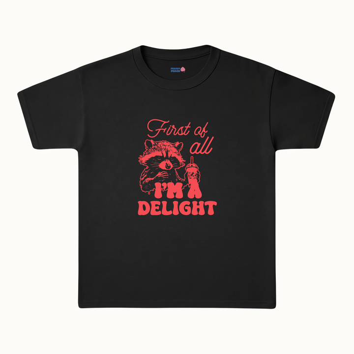 First of all, i'm a delight