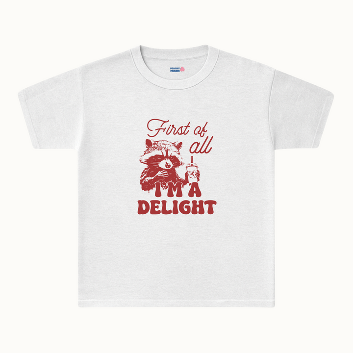 First of all, i'm a delight
