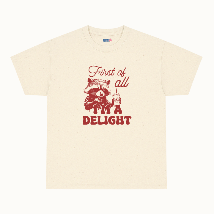 First of all, i'm a delight