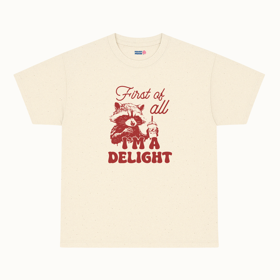 First of all, i'm a delight