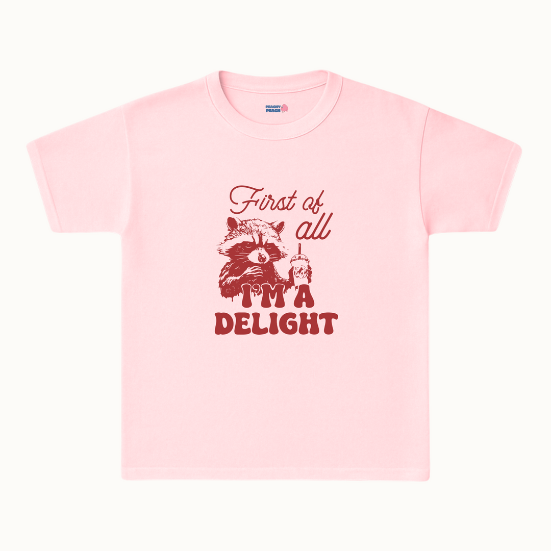 First of all, i'm a delight