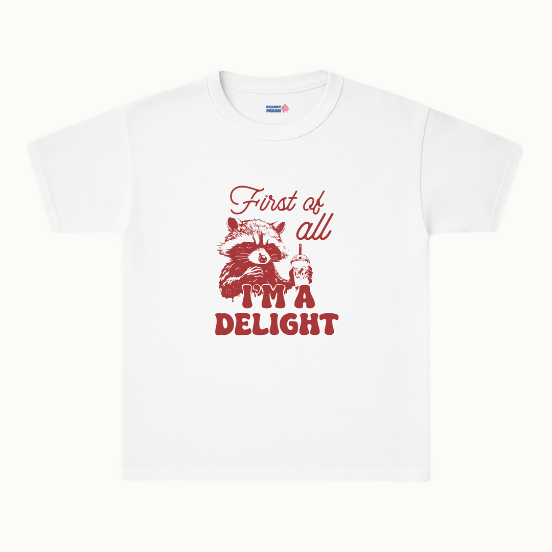 First of all, i'm a delight