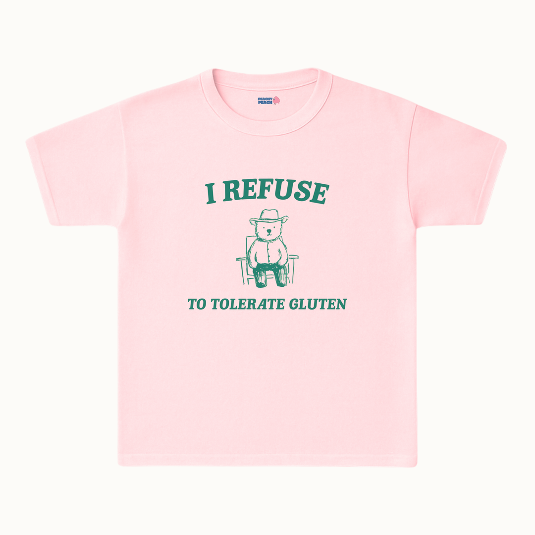 I refuse to tolerate gluten