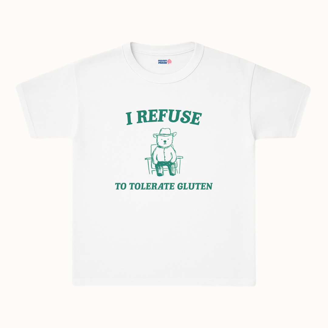 I refuse to tolerate gluten