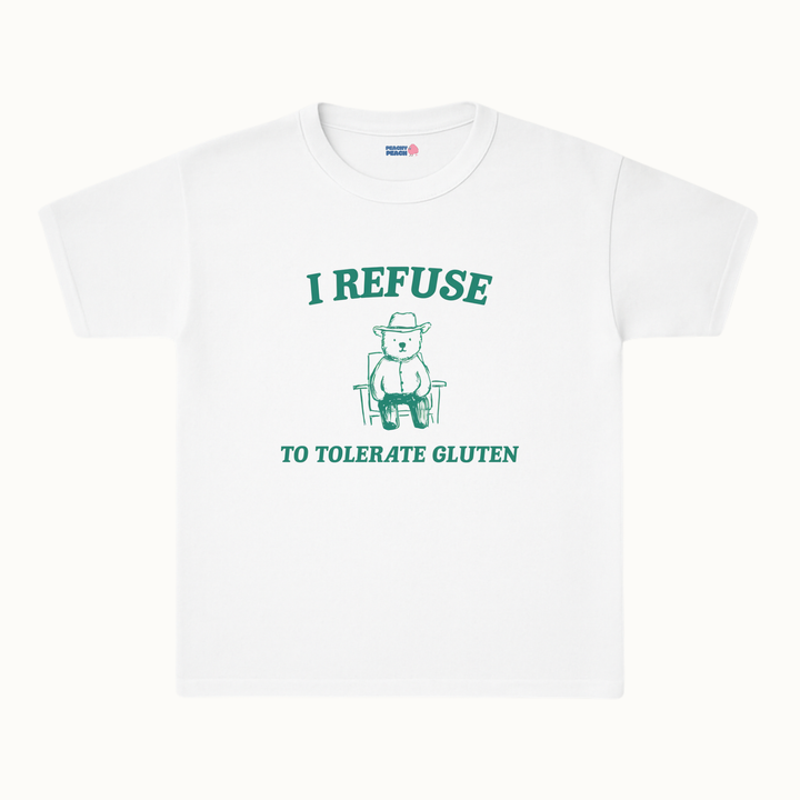 I refuse to tolerate gluten