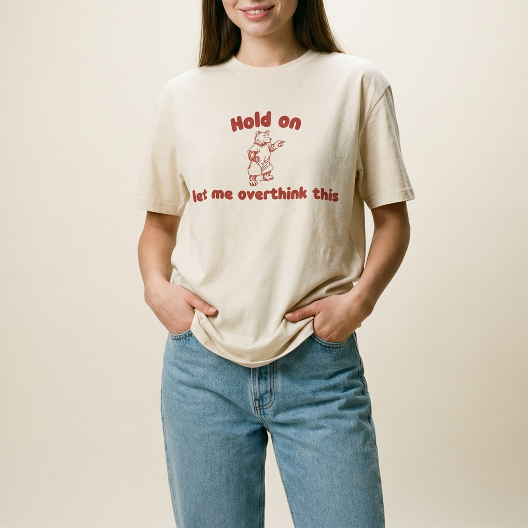 Hold on let me overthink this