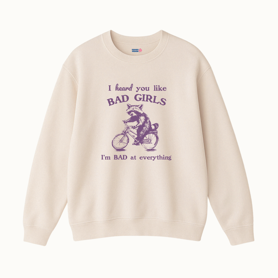 I heard you like bad girls