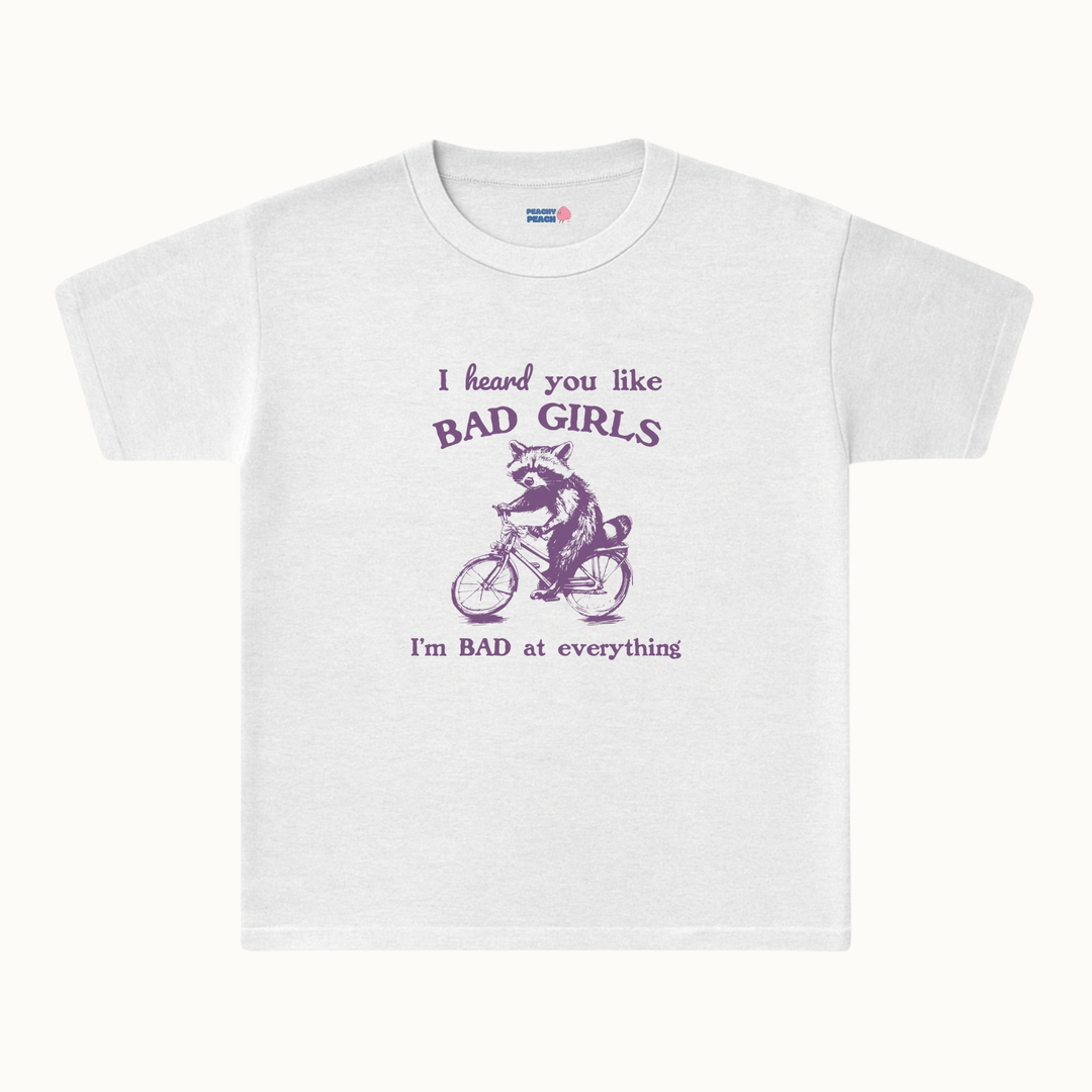 I heard you like bad girls