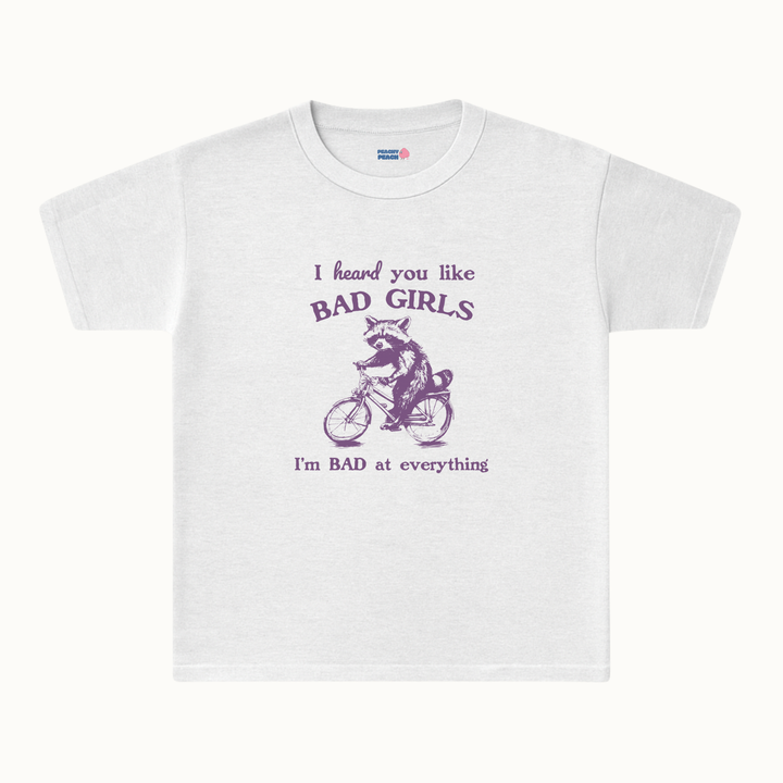 I heard you like bad girls