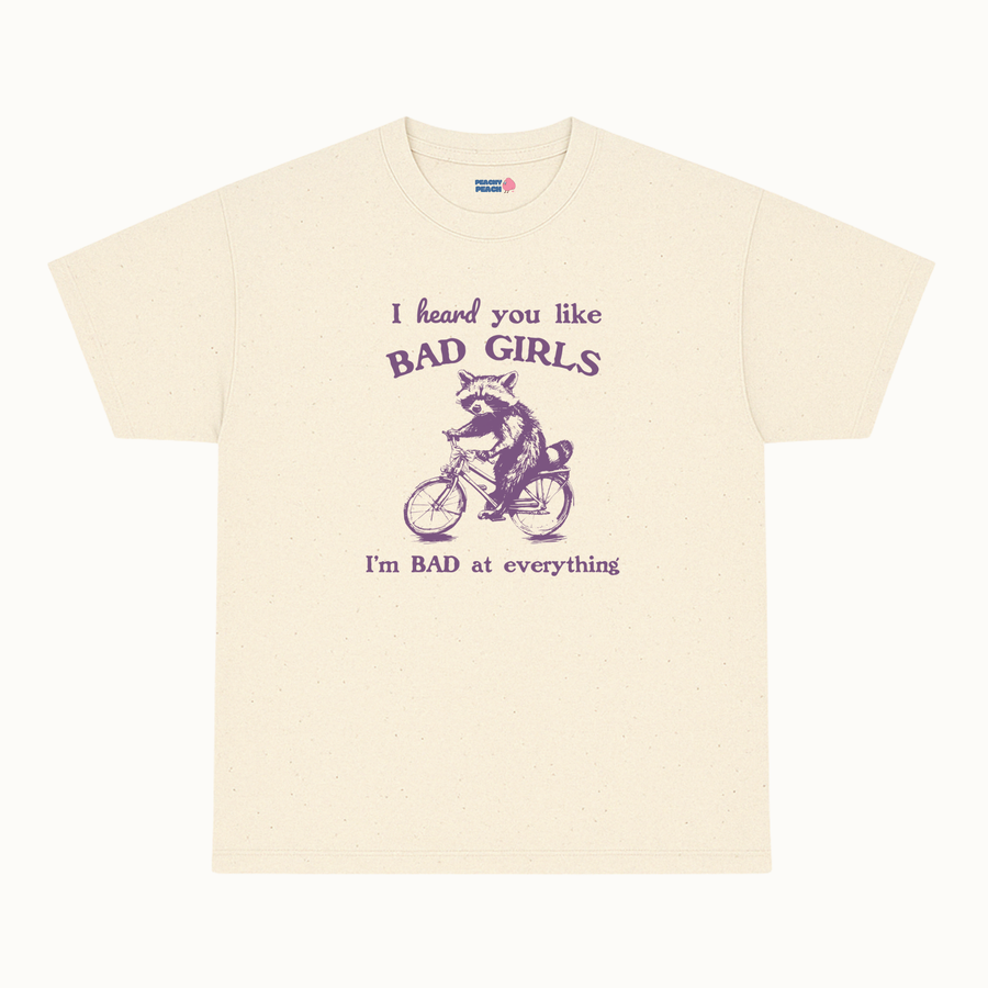 I heard you like bad girls