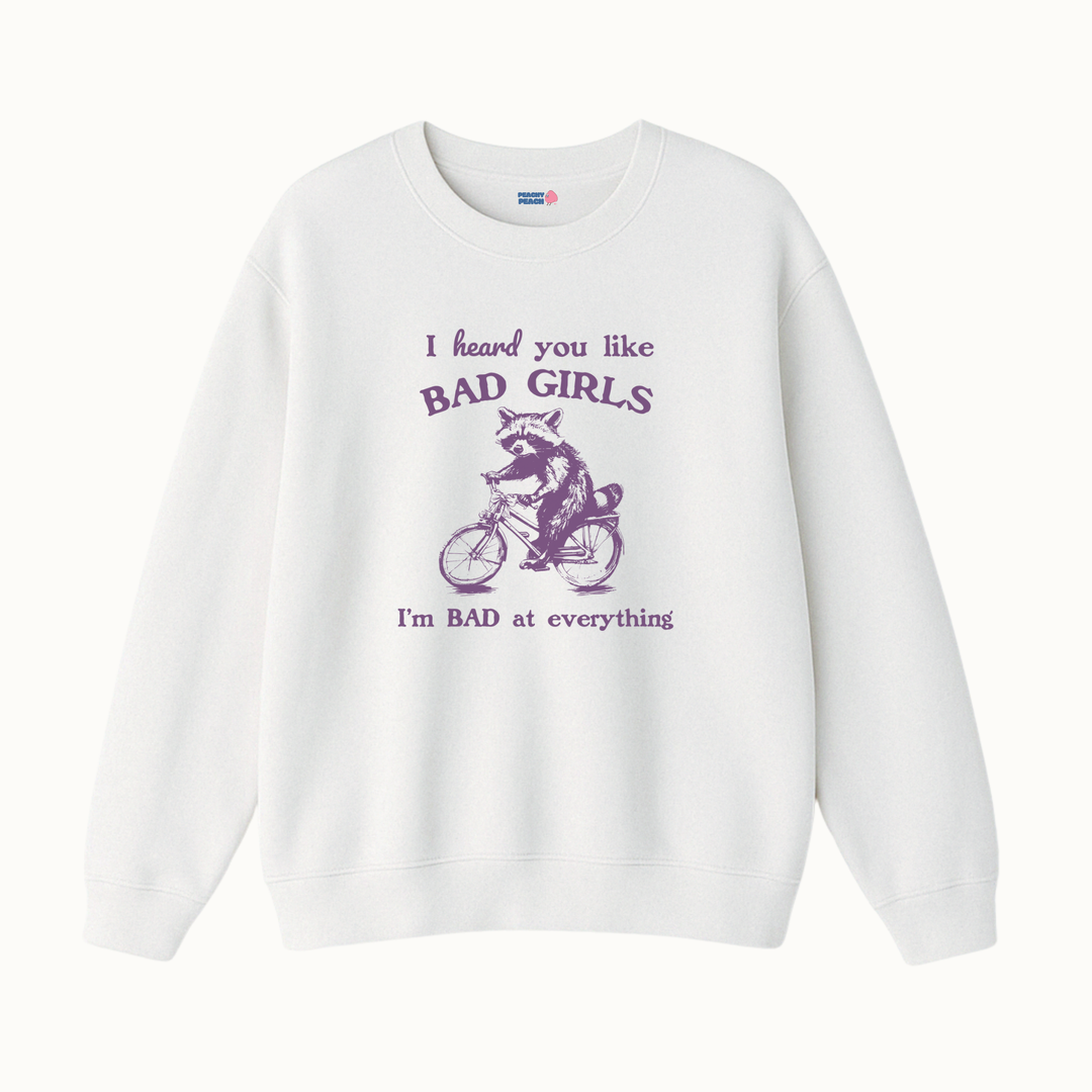 I heard you like bad girls