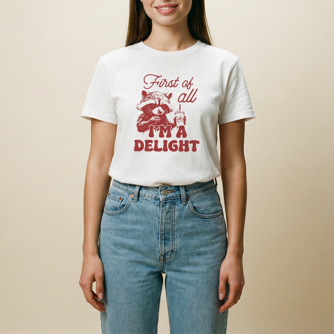 First of all, i'm a delight