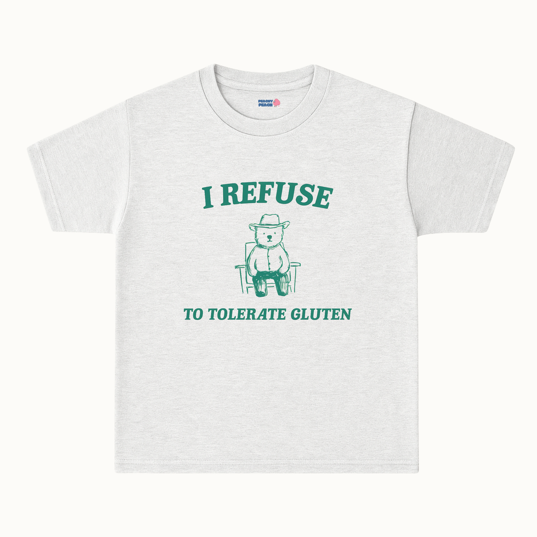 I refuse to tolerate gluten