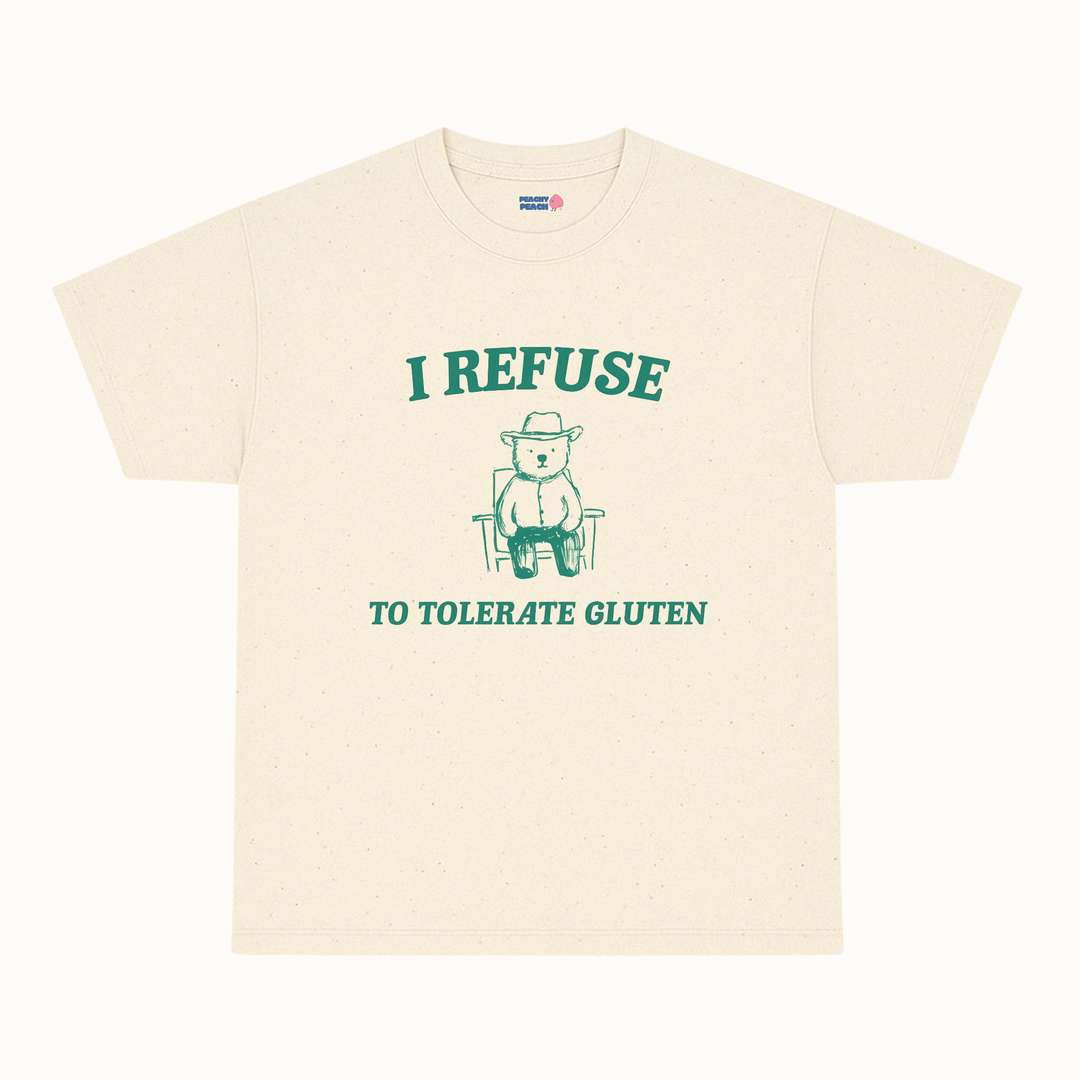 I refuse to tolerate gluten