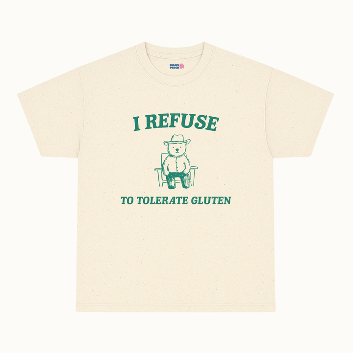 I refuse to tolerate gluten