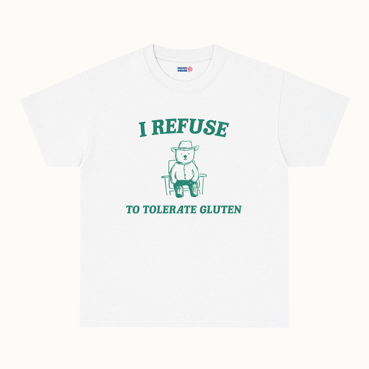 I refuse to tolerate gluten