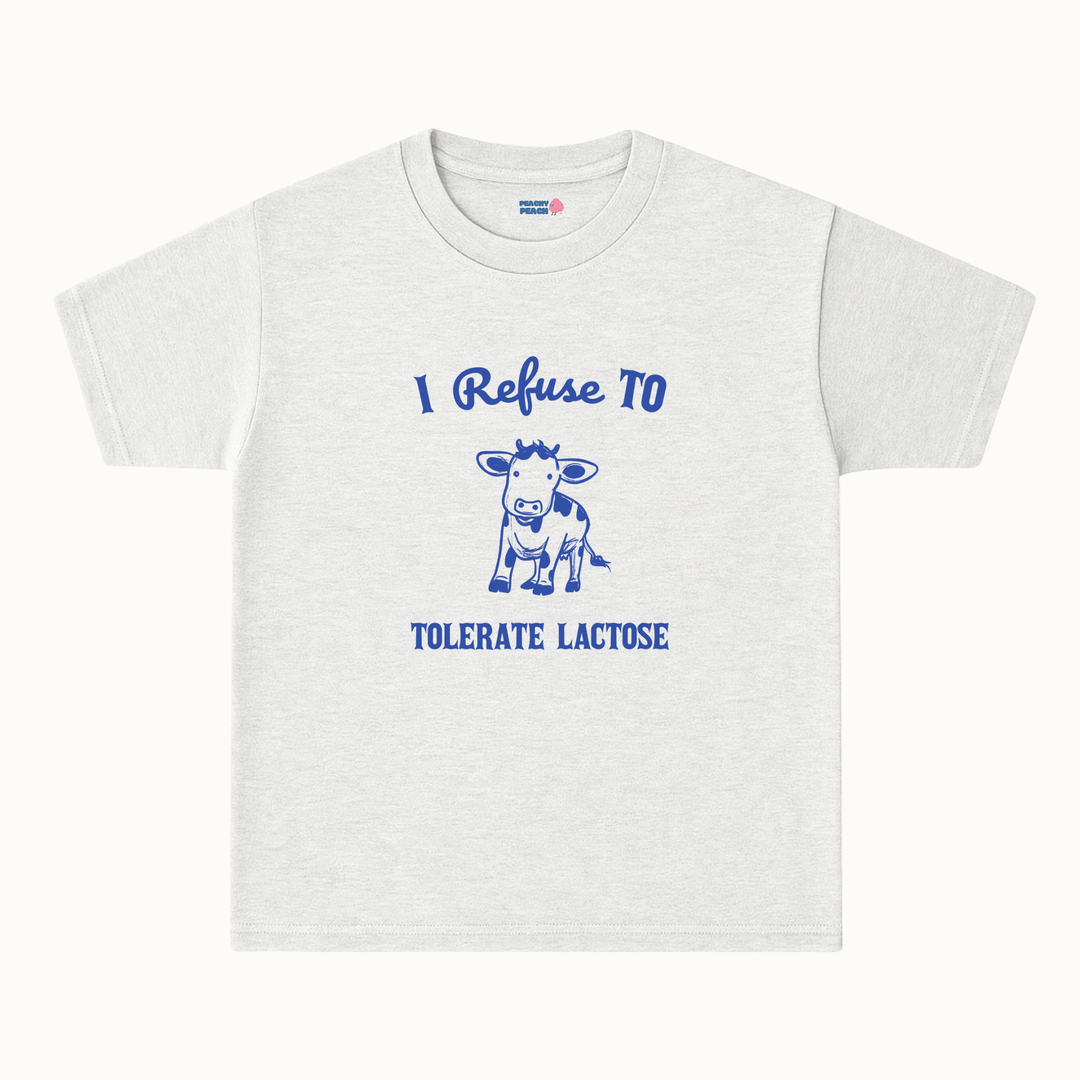 I refuse to tolerate lactose