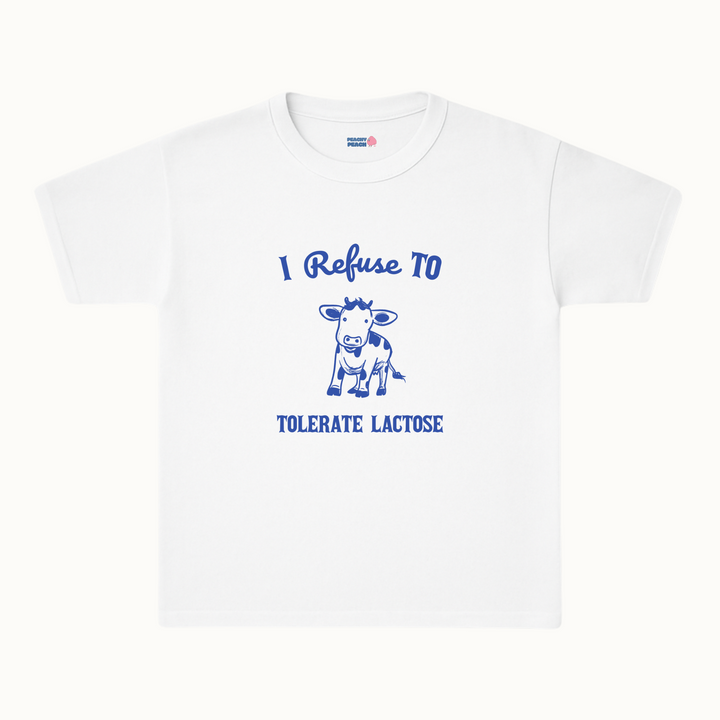 I refuse to tolerate lactose