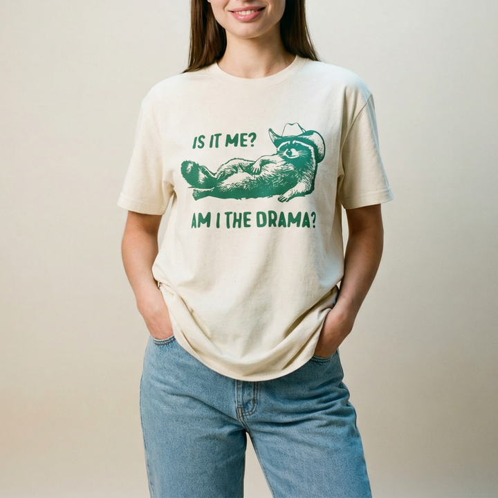 Is it me? Am I the drama?