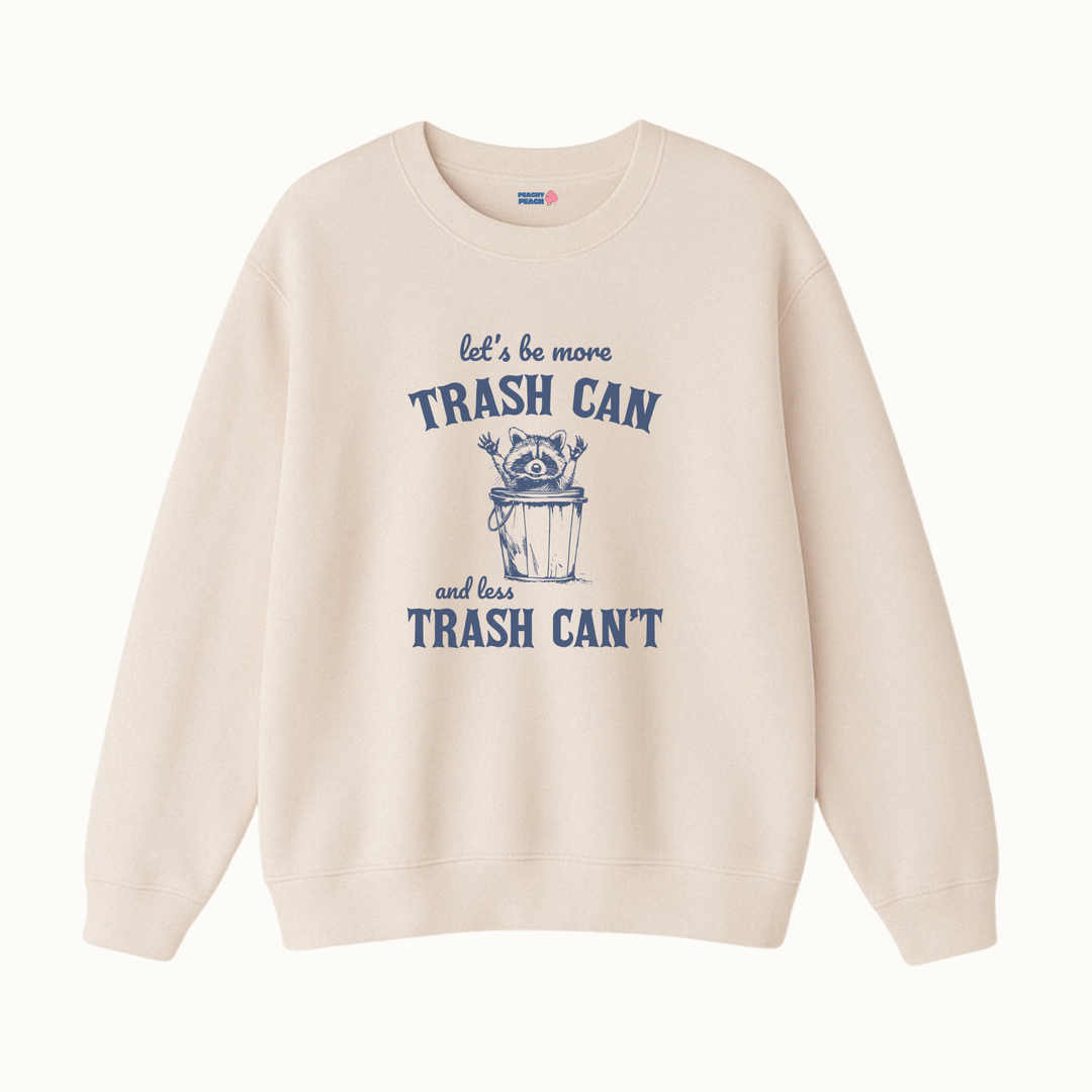 Let's be more trash can
