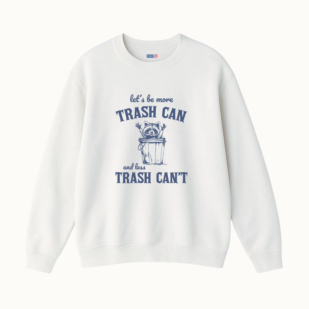 Let's be more trash can