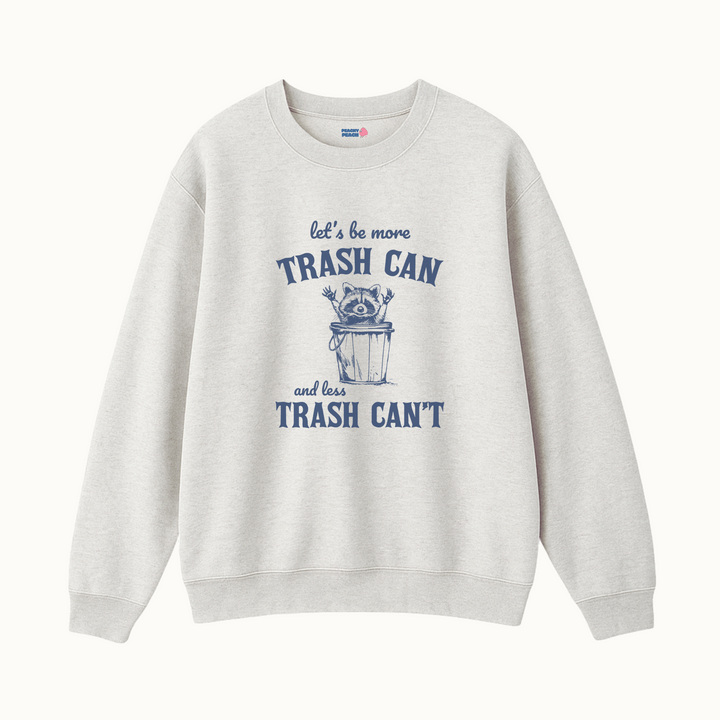 Let's be more trash can