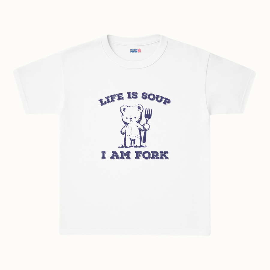 Life is soup, I am fork