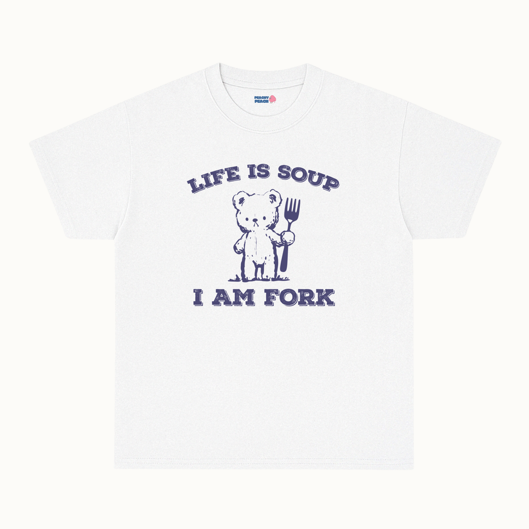 Life is soup, I am fork