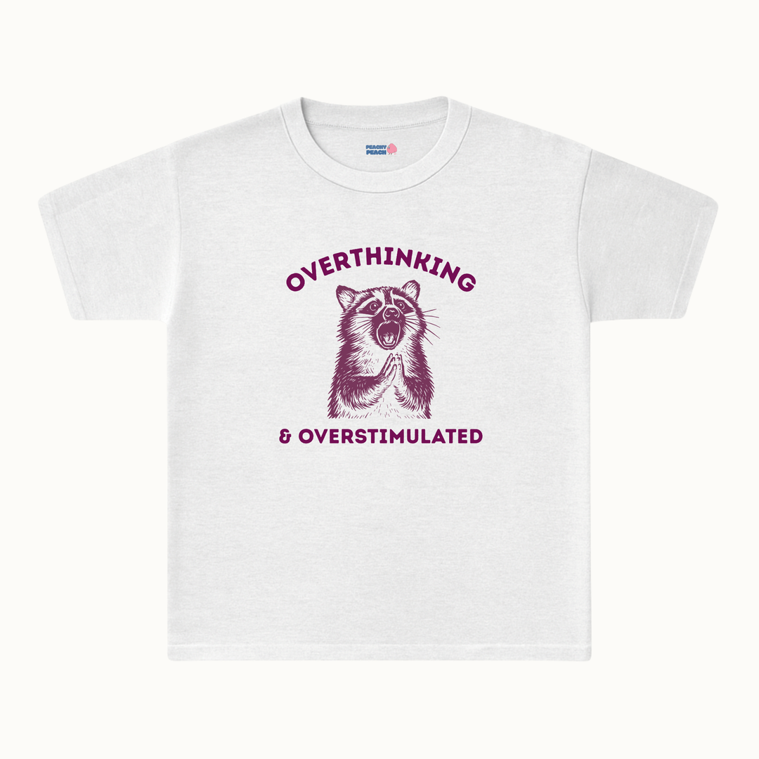 Overthinking & Overstimulated